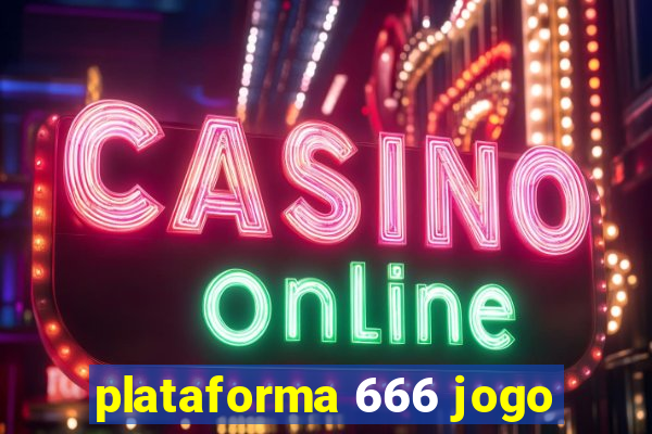 plataforma 666 jogo